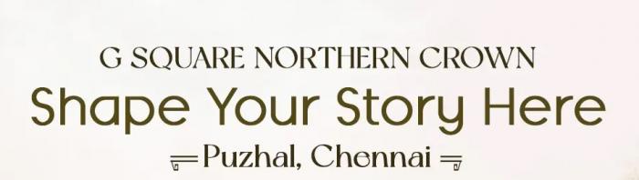 Plot for Sale in Puzhal, Chennai at G Square Northern Crown
